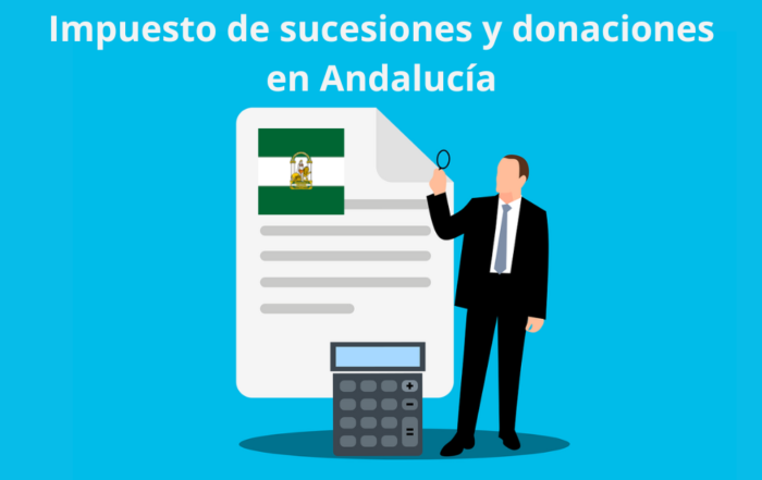 Impuesto de sucesiones y donaciones en Andalucía 2024