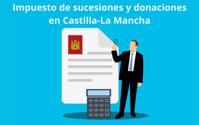 Impuesto de sucesiones y donaciones en Castilla-La Mancha